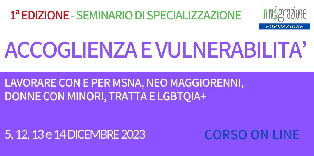 seminario accoglienza e vulnerabiilità, minori MSNA vittime di tratta LGBTQI+